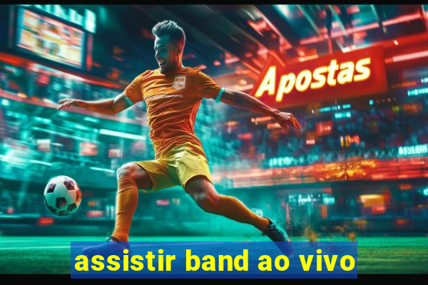 assistir band ao vivo